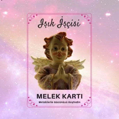 Melek Kartı Seç & Işık İşçisi