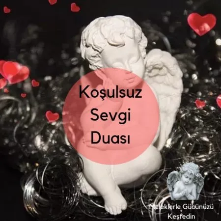 Koşulsuz Sevgi Duası Başmelek Cebrail