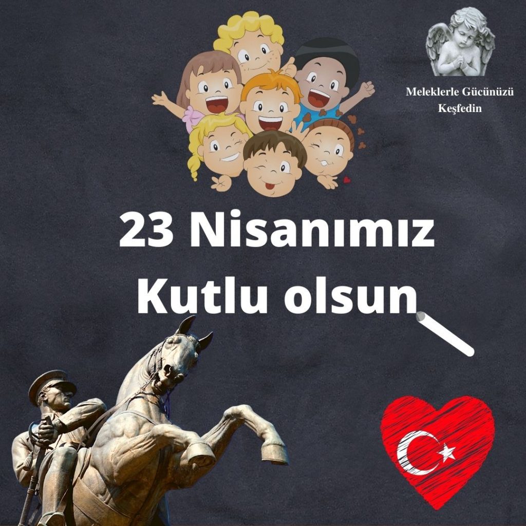23 Nisan – Ulusal Egemenlik ve Çocuk Bayramı