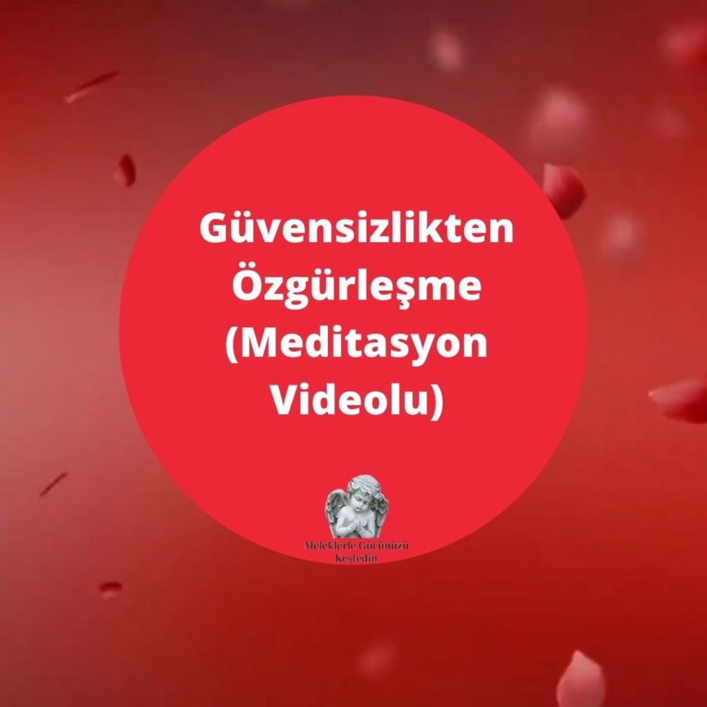 Güvensizlikten Özgürleşme / Arınma – Güvensizlik Afirmasyonu – 432.Hz Frekanslı ile İyileşme Meditasyonu