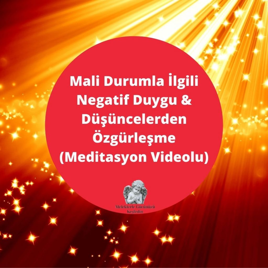 Mali Durumla ile İlgili Negatif Duygu ve Düşüncelerden Özgürleşme- Olumlama – 432.Hz Frekanslı ile İyileşme Meditasyonu