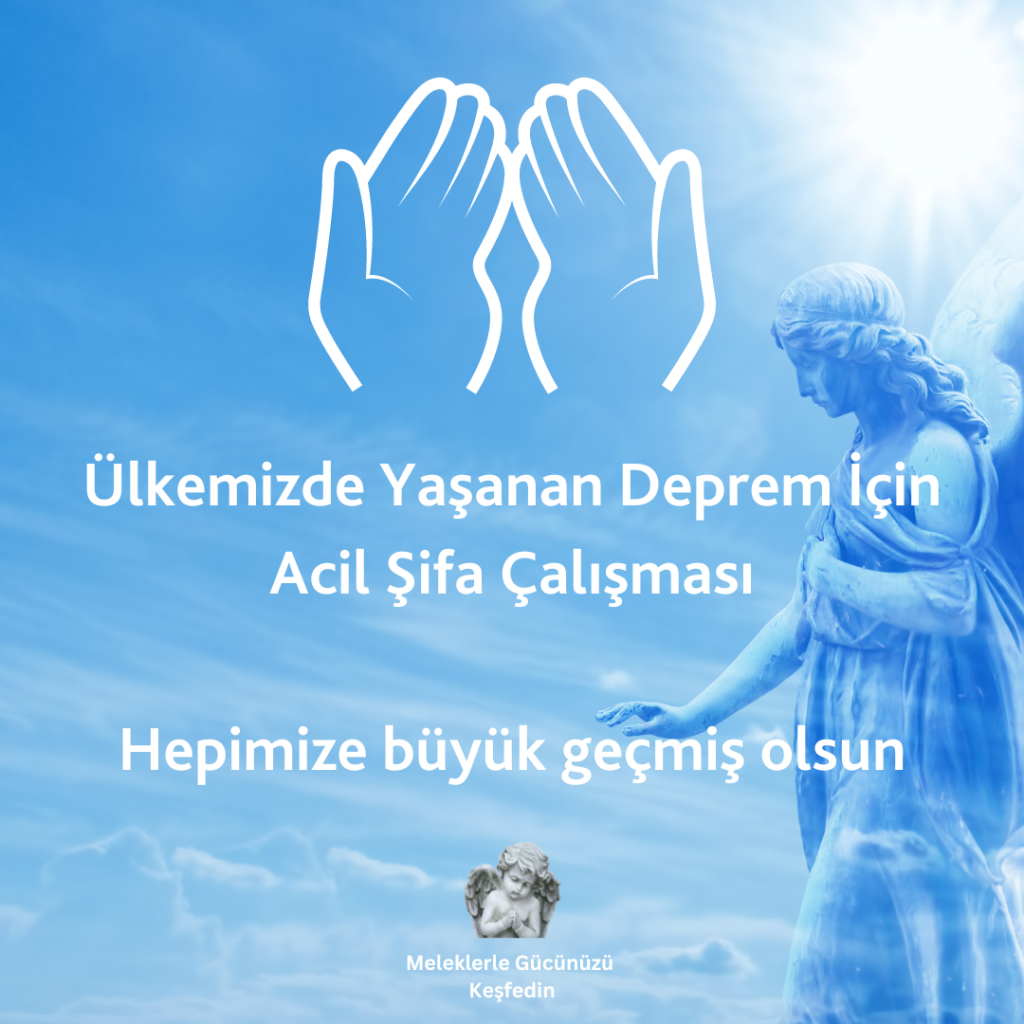 Ülkemizde Yaşanan Deprem İçin Acil Şifa Çalışması
