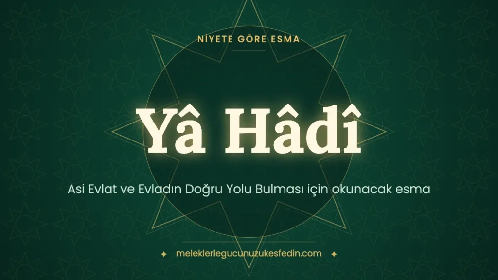 Asi Evlat ve Evladın Doğru Yolu Bulması için Okunacak Esma: Hangi Esma Kaç Kere Okunur?