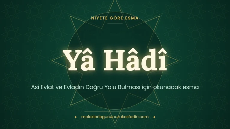 Asi Evlat ve Evladın Doğru Yolu Bulması için Okunacak Esma: Hangi Esma Kaç Kere Okunur?