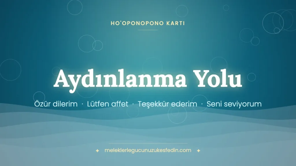 Aydınlanma Yolu & Ho’oponopono Kartı