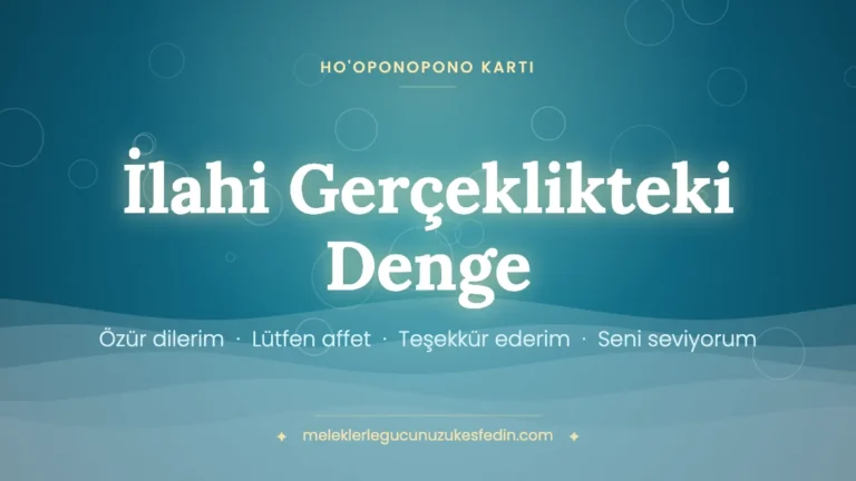 İlahi Gerçeklikteki Denge – Ho'oponopono kartı