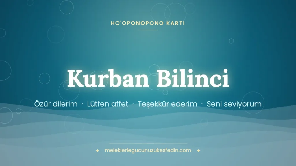 Kurban Bilinci & Ho’oponopono Kartı
