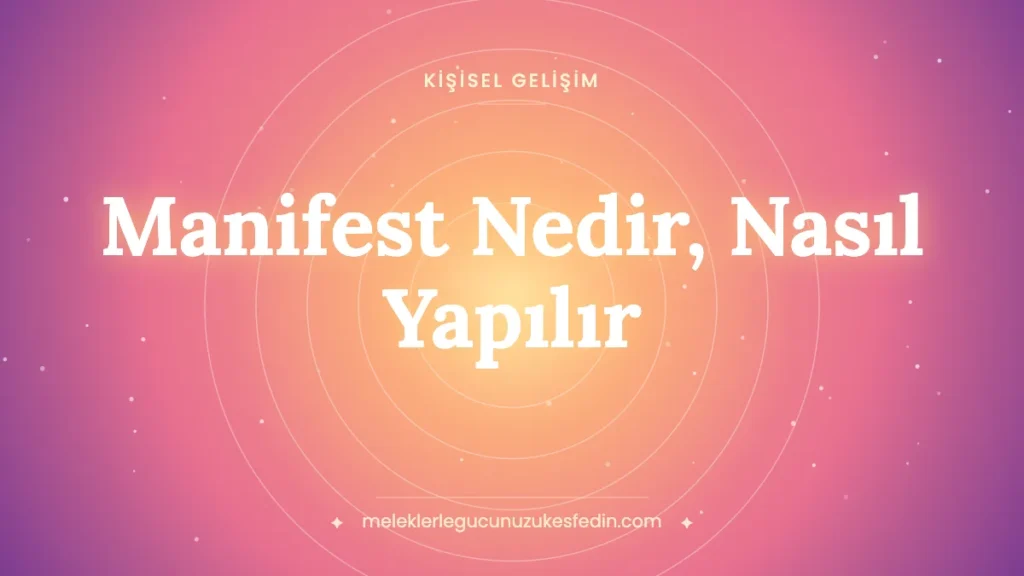 Manifest Nedir, Nasıl Yapılır? 777, 369, 555 Manifest Yöntemleri, Cümleleri ve Dinî Boyutu