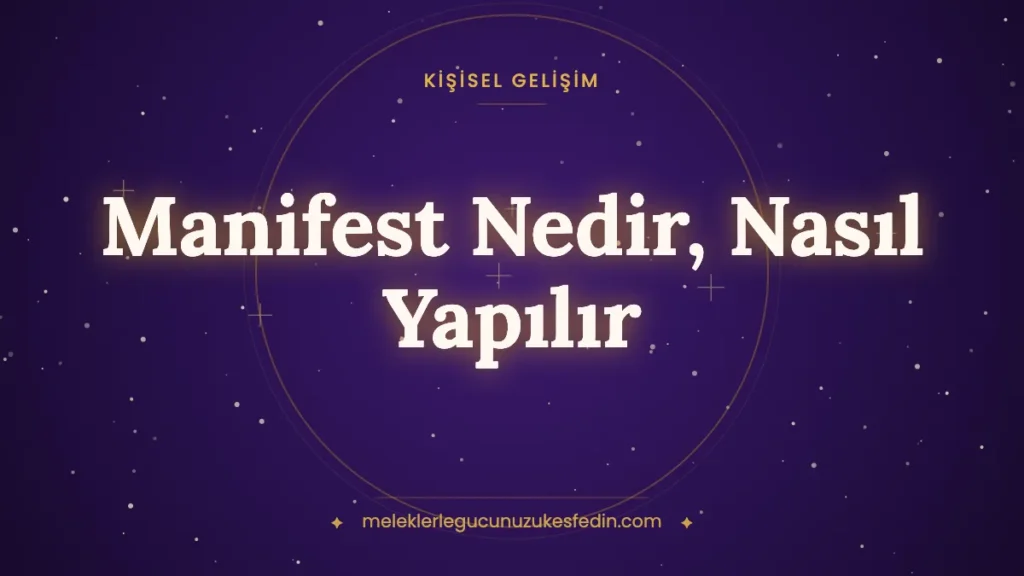 Manifest Nedir, Nasıl Yapılır? 777, 369, 555 Manifest Yöntemleri, Cümleleri ve Dinî Boyutu