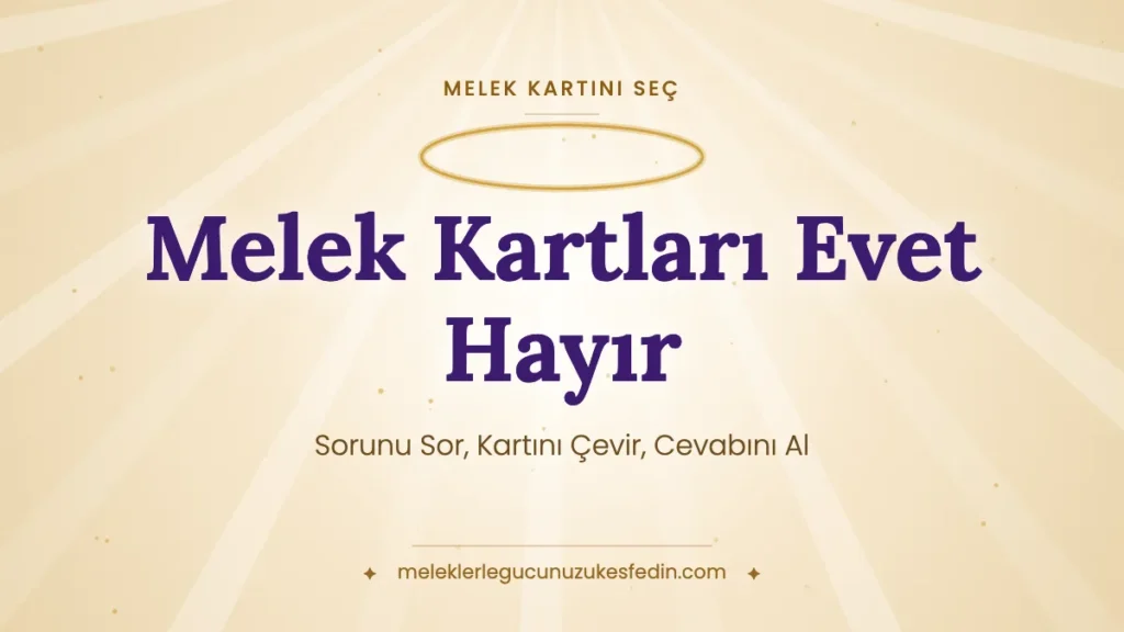 Melek Kartları Evet Hayır: Sorunu Sor, Kartını Çevir, Cevabını Al