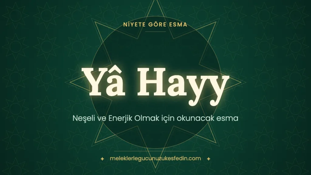 Neşeli ve Enerjik Olmak için Okunacak Esma: Hangi Esma Kaç Kere Okunur?