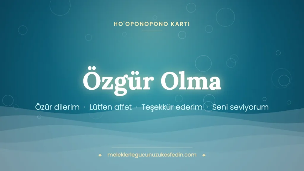 Özgür Olma & Ho’oponopono Kartı