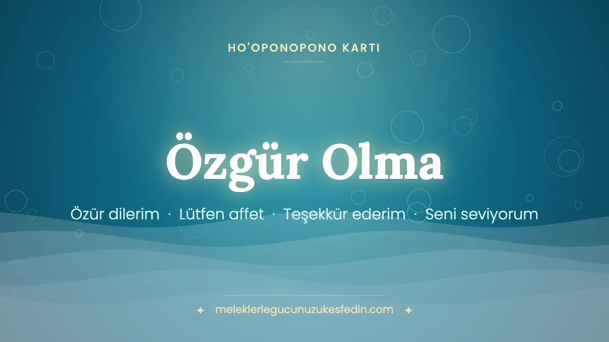 Özgür Olma & Ho’oponopono Kartı