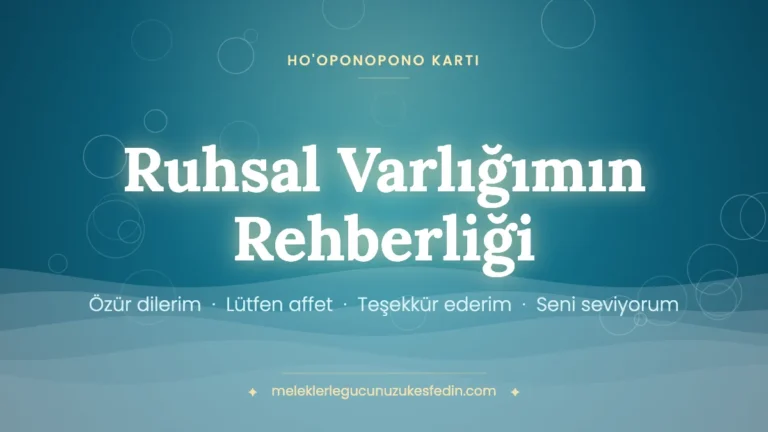 Ruhsal Varlığımın Rehberliği – Ho'oponopono kartı