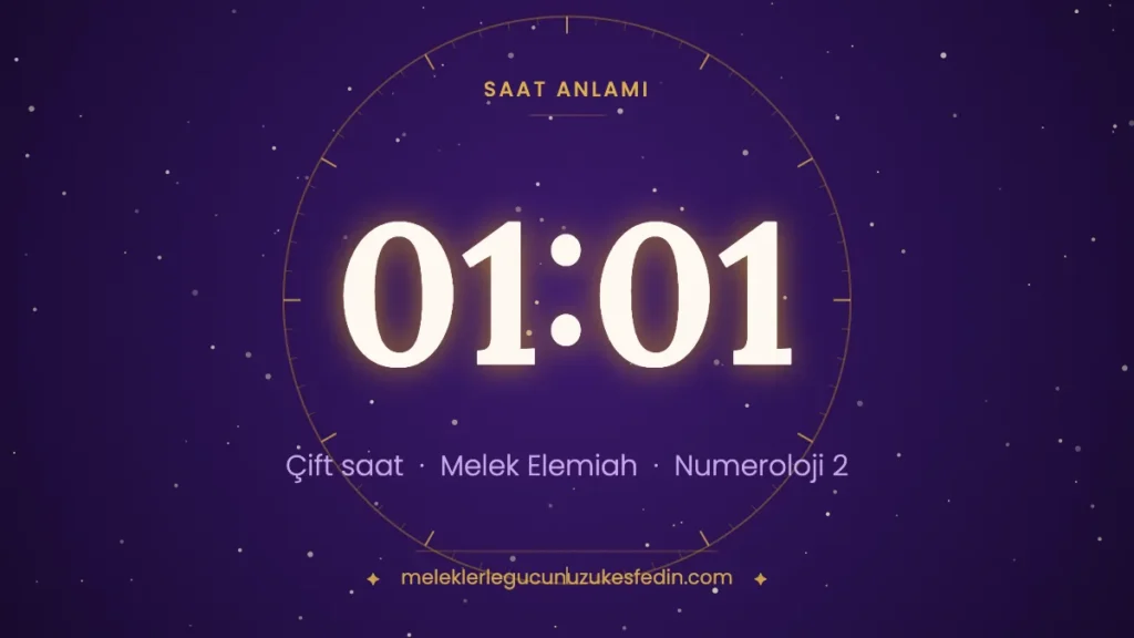 01:01 saat anlamı: çift saat, melek Elemiah, numeroloji 2