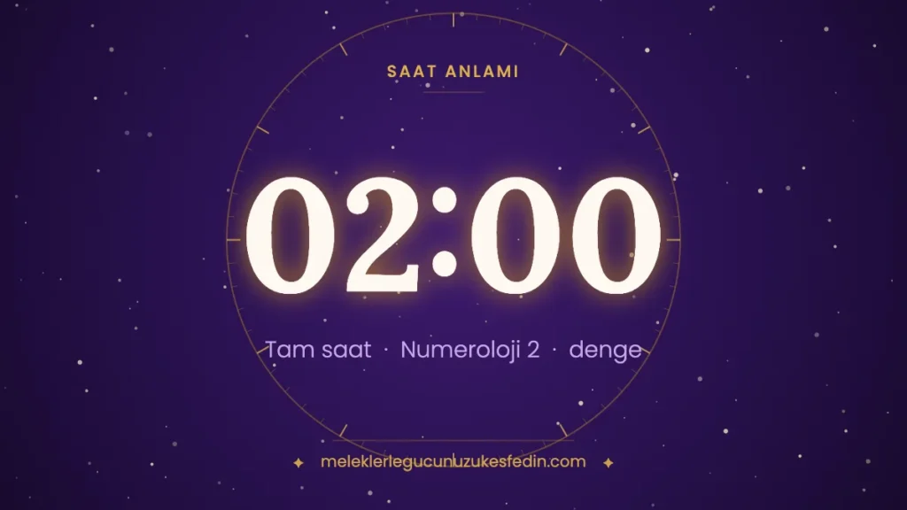 02.00 saat anlamı: denge, ortaklık ve sezgi — numeroloji 2