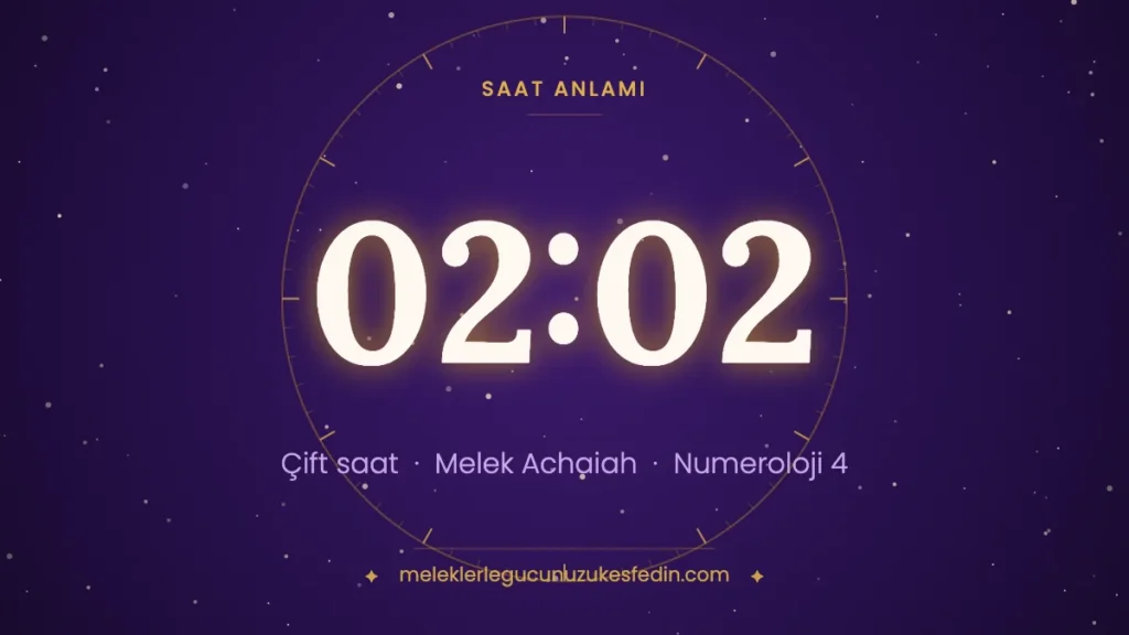 02.02 Saat Anlamı: Aşk, Melek ve Numeroloji Mesajı