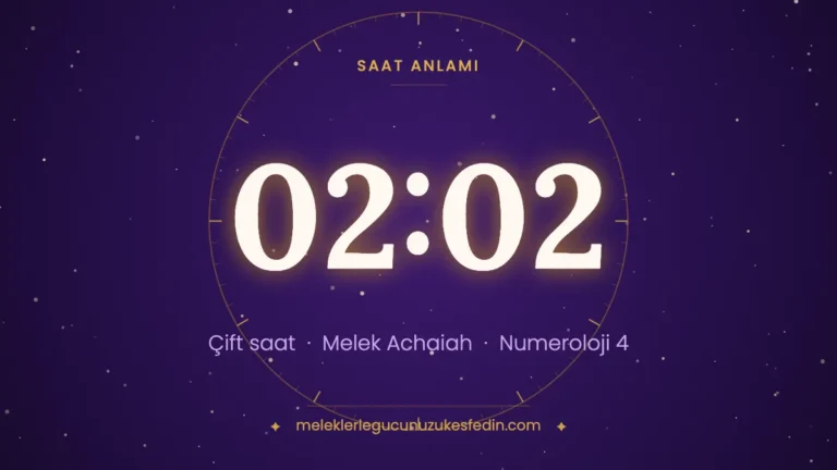 02.02 Saat Anlamı: Aşk, Melek ve Numeroloji Mesajı