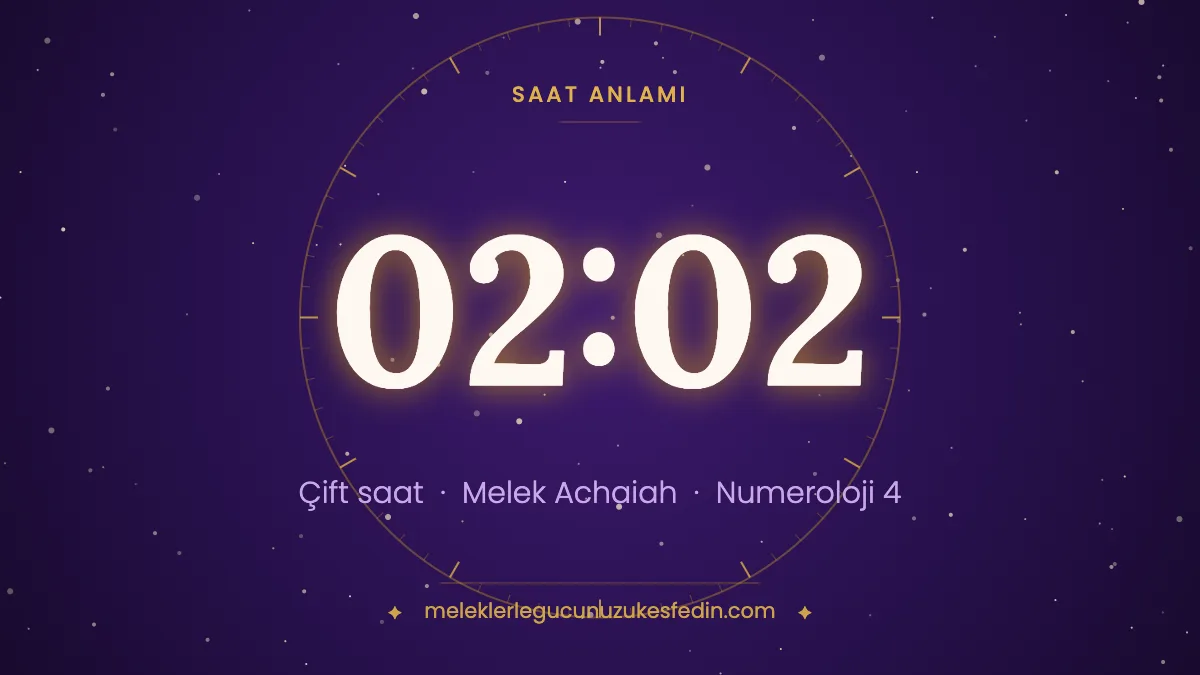 02.02 Saat Anlamı: Aşk, Melek ve Numeroloji Mesajı