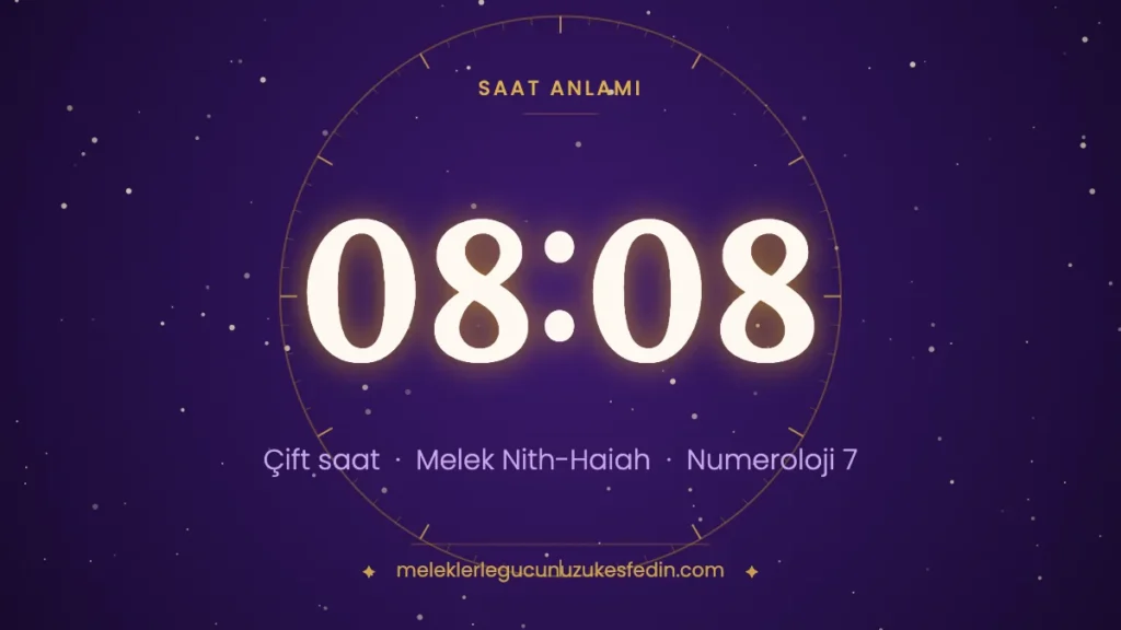 08.08 Saat Anlamı: Aşk, Melek ve Numeroloji Mesajı