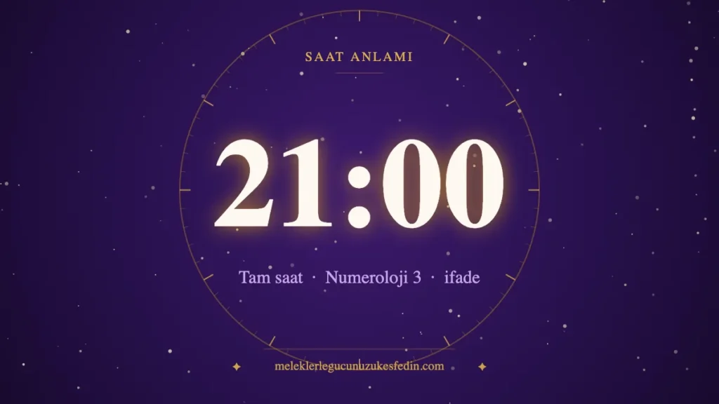 21.00 saat anlamı: ifade, yaratıcılık ve neşe — numeroloji 3