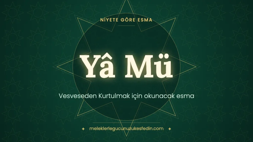 Vesveseden Kurtulmak için Okunacak Esma: Hangi Esma Kaç Kere Okunur?