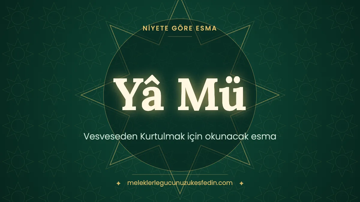 Vesveseden Kurtulmak için Okunacak Esma: Hangi Esma Kaç Kere Okunur?