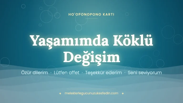 Yaşamımda Köklü Değişim – Ho'oponopono kartı