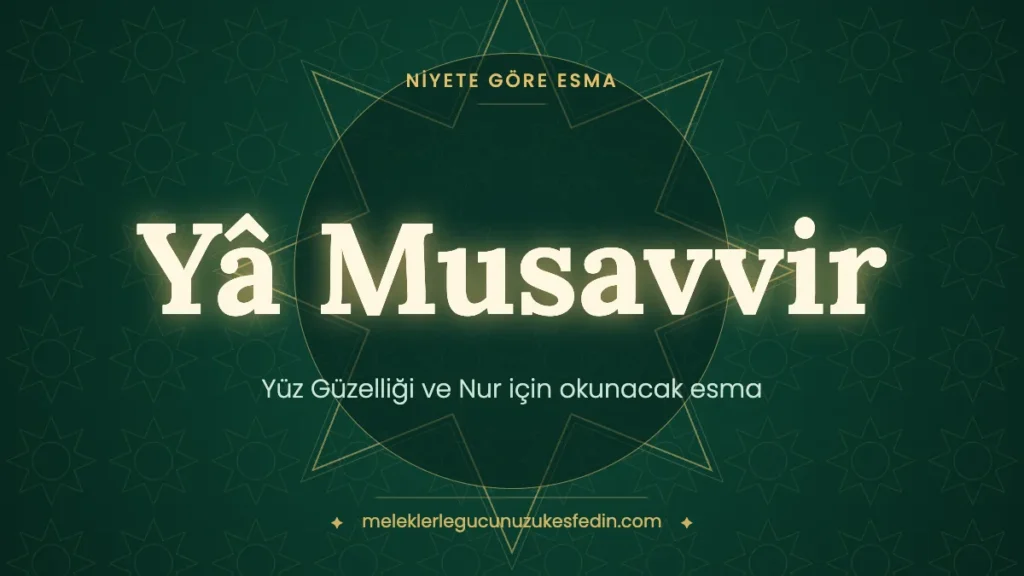 Yüz Güzelliği ve Nur için Okunacak Esma: Hangi Esma Kaç Kere Okunur?